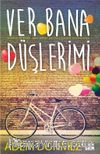 Ver Bana Düşlerimi (Ciltli)