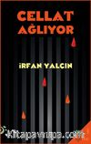 Cellat Ağlıyor