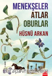 Menekşeler Atlar Oburlar