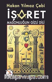 İşaret <br /> Masonluğun Gizli Dili