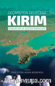 Geçmişten Geleceğe Kırım: Sorunlar ve Çözüm Önerileri  