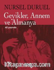 Geyikler, Annem ve Almanya 40 Yaşında (Ciltli)