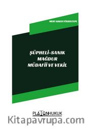 Şüpheli - Sanık - Mağdur Müdafii ve Vekil 