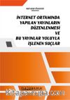 İnternet Ortamında Yapılan Yayınların Düzenlenmesi Ve Bu Yayınlar Yoluyla İşlenen Suçlar