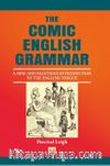The Comic English Grammar & A New And Facetious Introduction To The English Tongue