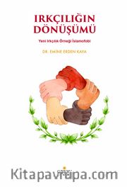 Irkçılığın Dönüşümü <br /> Yeni Irkçılık Örneği İslamofobi