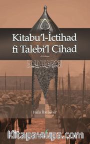 Kitabu’l-İctihad fi Talebi’l-Cihad