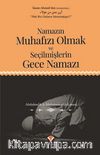Namazın Muhafızı Olmak ve Seçilmişlerin Gece Namazı