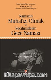 Namazın Muhafızı Olmak ve Seçilmişlerin Gece Namazı