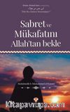 Sabret ve Mükafatını Allah'tan Bekle                       