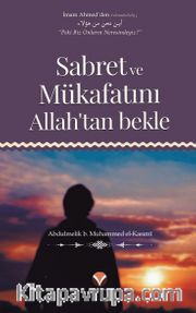 Sabret ve Mükafatını Allah'tan Bekle                       