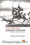 Tuva Türkçesinde Edimsöz Edimleri - Söz Edimleri Kuramı Çerçevesinde