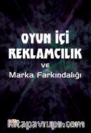 Oyun İçi Reklamcılık ve Marka Farkındalığı