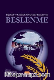 Biyolojik ve Kültürel Antropolojik Boyutlarıyla Beslenme