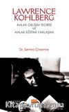 Lawrence Kohlberg : Ahlak Gelişim Teorisi ve Ahlak Eğitimi Yaklaşımı