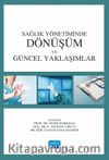 Sağlık Yönetiminde Dönüşüm ve Güncel Yaklaşımlar