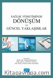 Sağlık Yönetiminde Dönüşüm ve Güncel Yaklaşımlar
