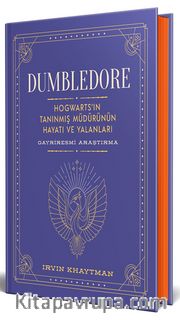 Dumbledore (Ciltli) <br /> Hogwarts’in Tanınmış Müdürünün Hayatı ve Yalanları - Gayriresmî Araştırma