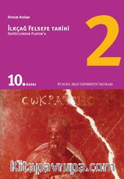 İlkçağ Felsefe Tarihi 2 / Sofistlerden Platon'a