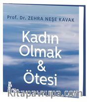 Kadın Olmak <br /> Ötesi