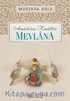 Mevlana / Anadolu’nun Kandilleri
