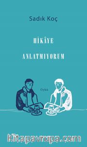 Hikaye Anlatmıyorum