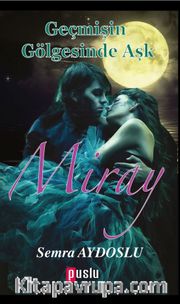 Miray <br /> Geçmişin Gölgesinde Aşk