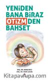 Yeniden Bana Biraz Otizmden Bahset