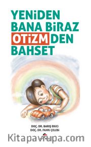 Yeniden Bana Biraz Otizmden Bahset