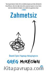 Zahmetsiz: Önemli İşleri Yapmayı Kolaylaştırın