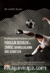 Profesyonel Futbolcuların Psikolojik Becerileri ve Zihinsel Dayanıklılıklarına Göre Cesaretleri