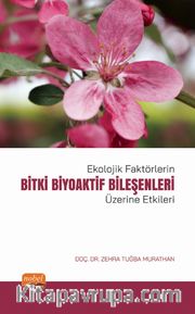 Ekolojik Faktörlerin Bitki Biyoaktif Bileşenleri Üzerine Etkileri