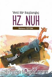 Hz. Nuh <br /> Yeni Bir Başlangıç