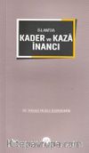 İslam’da Kader ve Kaza İnancı