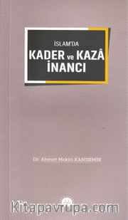 İslam’da Kader ve Kaza İnancı
