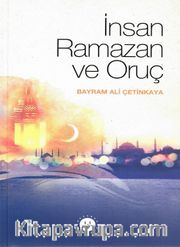 İnsan Ramazan ve Oruç