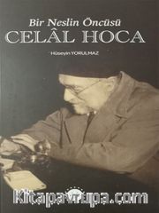 Bir Neslin Öncüsü Celal Hoca