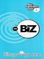 Biz Gençlere Dair 1 / Allah (cc) - Peygamberimiz (sas) - Kur’an-ı Kerim - Sünnet