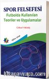 Spor Felsefesi & Futbolda Kullanılan Teoriler ve Uygulamalar