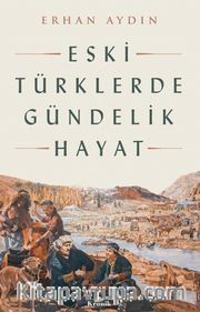Eski Türklerde Gündelik Hayat