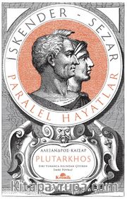 İskender-Sezar (Tam Metin) <br /> Paralel Hayatlar