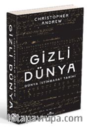 Gizli Dünya <br /> Dünya İstihbarat Tarihi (Ciltli)