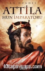 Attila <br /> Hun İmparatoru