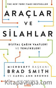 Araçlar ve Silahlar <br /> Dijital Çağın Vaatleri ve Tehlikeleri