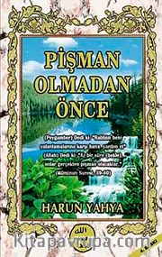 Pişman Olmadan Önce