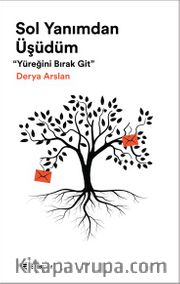 Sol Yanımdan Üşüdüm <br /> Yüreğini Bırak Git