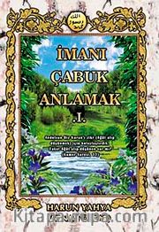 İmanı Çabuk Anlamak -1-