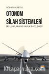 Otonom Silah Sistemleri: Bir Uluslararası Hukuk İncelemesi 