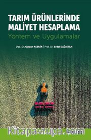 Tarım Ürünlerinde Maliyet Hesaplama Yöntem ve Uygulamlar 