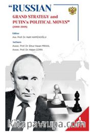 Russian Grand Strategy And Putin’s Political Moves (2000-2008)